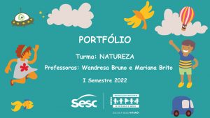Portfólios do 1° Semestre de 2022 </br> da Educação Infantil de Niterói 2