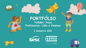 Portfólios do 1° Semestre de 2022 </br> da Educação Infantil de Niterói 3