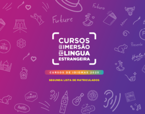 Confira a lista dos classificados na segunda chamada para os Cursos de Imersão em Inglês e Espanhol 2025-1