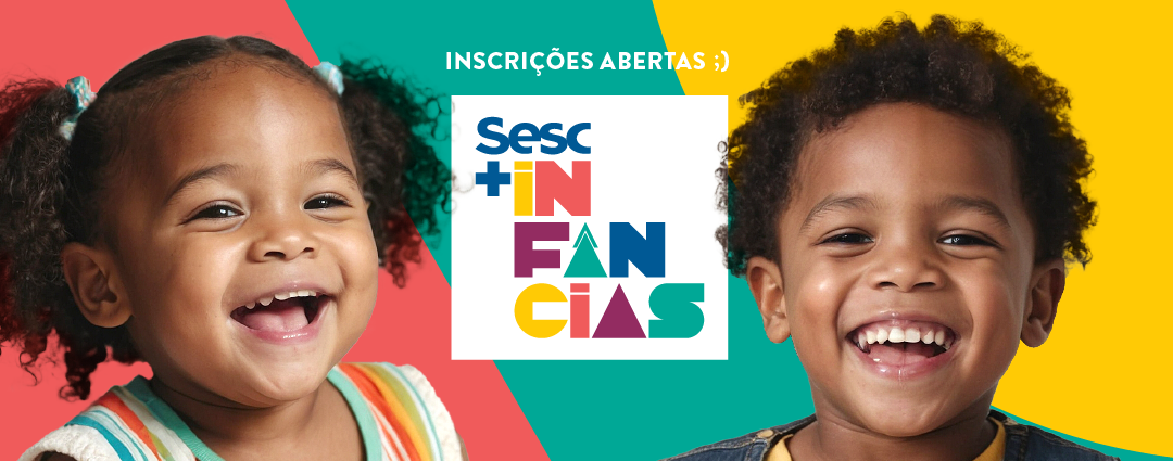 Inscrições abertas para o Sesc +Infâncias