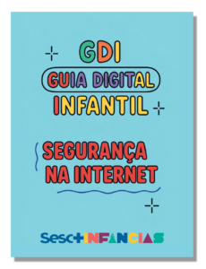 Guia Digital Infantil - Segurança na Internet