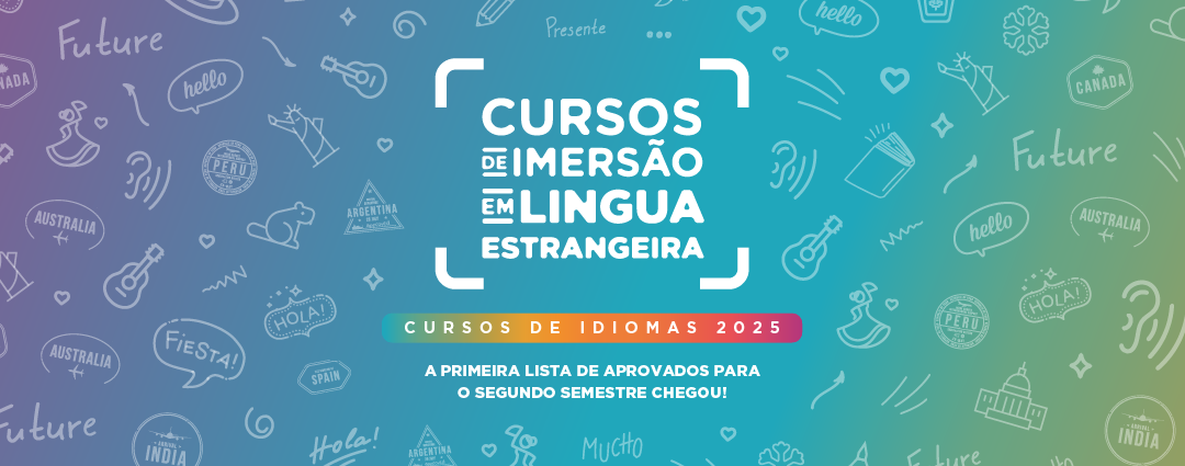 Divulgada a primeira lista de aprovados para os Cursos de Imersão em Inglês e Espanhol 2025-2