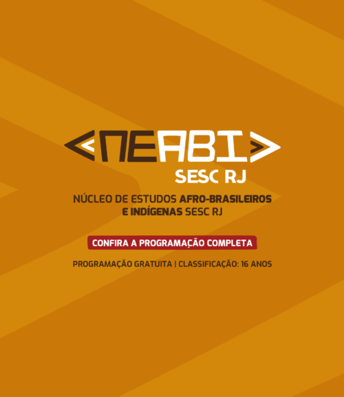 2ª Roda de Conversa do Núcleo de Estudos Afro-Brasileiros e Indígenas Sesc-RJ 1