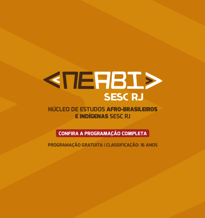 2ª Roda de Conversa do Núcleo de Estudos Afro-Brasileiros e Indígenas Sesc-RJ