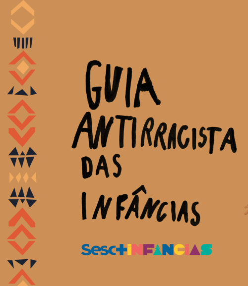 Guia Antirracista das Infâncias | Sesc +Infâncias