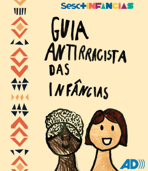 Guia Antirracista das Infâncias - Audiodescrição | Sesc +Infâncias